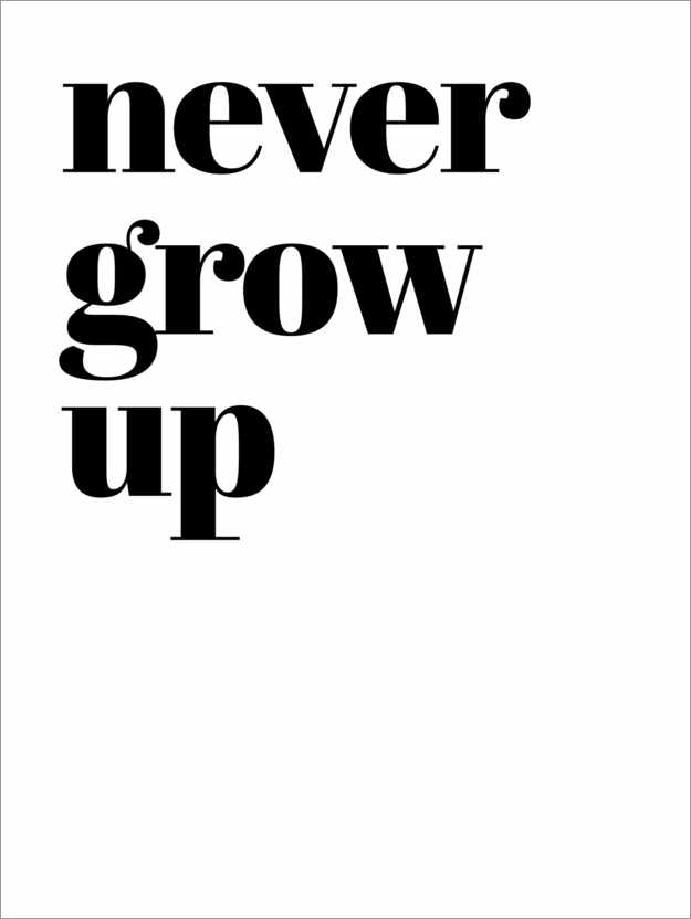 Poster Never grow up