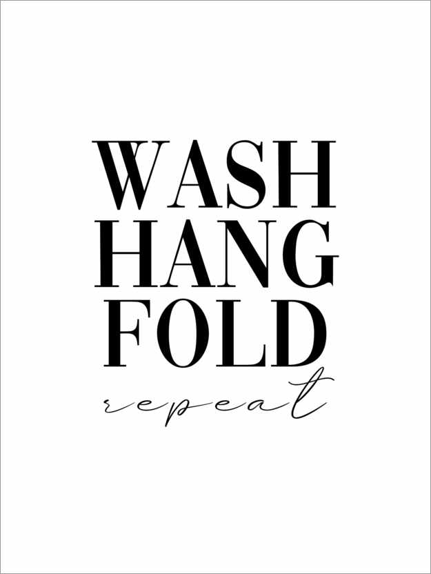 Póster Wash, hang, fold, repeat