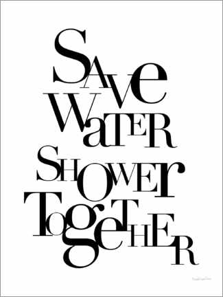 Wall print  Save Water Shower Together - Mercedes López Charro