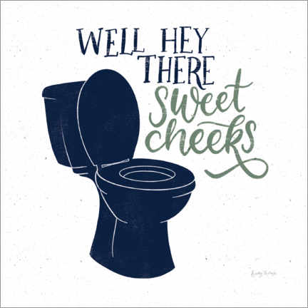 Póster Well, Hey There Sweet Cheeks