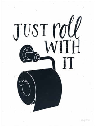 Plakat Toilet Art - Just Roll With It