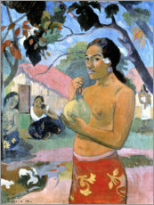 Poster  La femme au fruit - Eu haere ia oe - Paul Gauguin