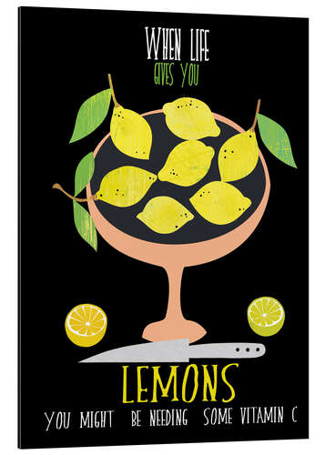 Obraz na aluminium When life gives you lemons