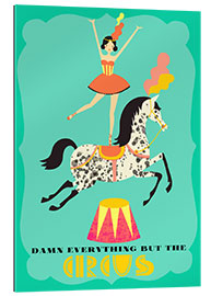 Galleriprint Everything but the circus