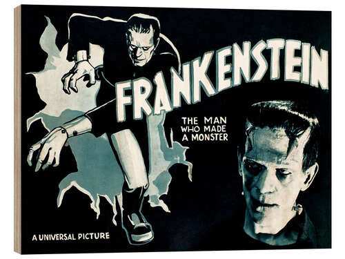 Wood print Frankenstein - The Man Who Made a Monster