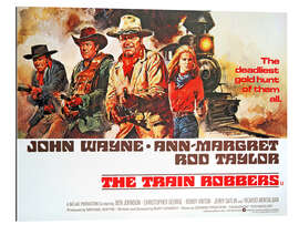 Quadro em plexi-alumínio THE TRAIN ROBBERS, Rod Taylor, Ben Johnson, John Wayne, Ann-Margret, 1973