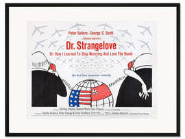 Gerahmter Kunstdruck Dr. Seltsam oder: Wie ich lernte, die Bombe zu lieben (englisch)