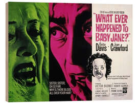 Obraz na drewnie What Ever Happened to Baby Jane?