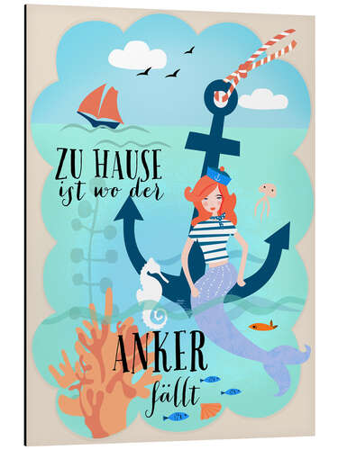 Alubild Zuhause ist, wo der Anker fällt