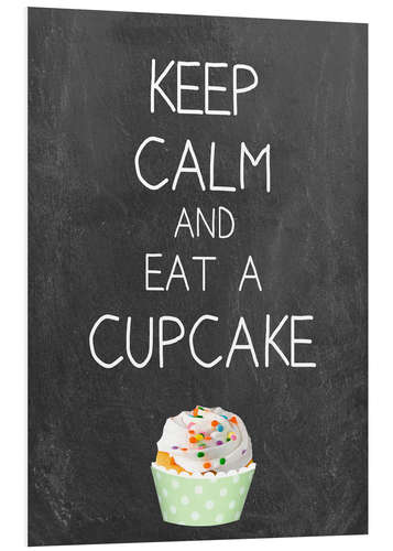 Foam board print Keep calm and eat a cupcake