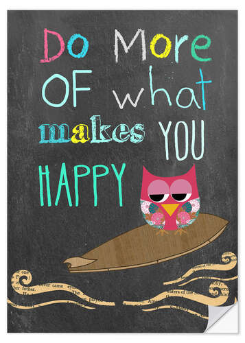 Selvklebende plakat Do More of What Makes You Happy I