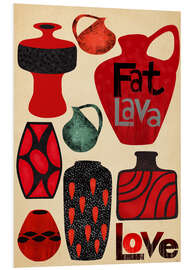 Foam board print Fat Lava Love