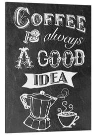 Magnettafel Coffee is always a good idea