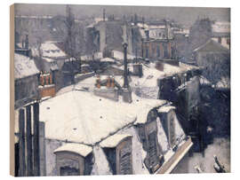 Wood print  View of rooftops (Effect of snow) - Gustave Caillebotte