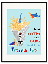 Gerahmter Kunstdruck Bird with a french fry