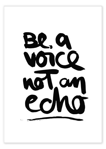 Poster be a voice not an echo