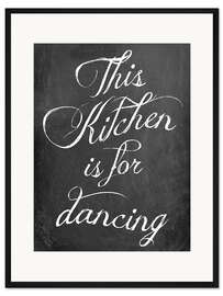 Gerahmter Kunstdruck This kitchen is for dancing - GreenNest