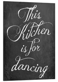 Magnettafel This kitchen is for dancing