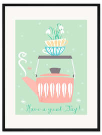 Gerahmter Kunstdruck Have a great day