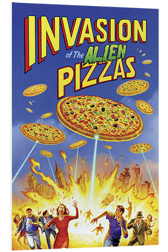 Foam board print Invasion of The Alien Pizzas