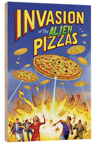 Wood print Invasion of The Alien Pizzas