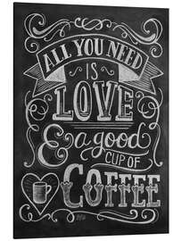 Magnettafel Alles, was du brauchst, ist Liebe &amp; Kaffee (Englisch)