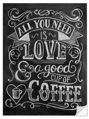 Selvklebende plakat All You Need Is Love & a good cup of coffee