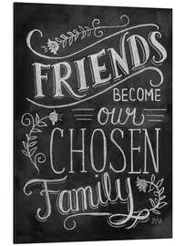 Cuadro de aluminio Friends Become Our Chosen Family