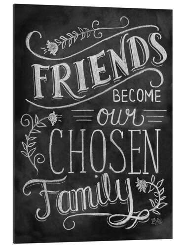 Gallery print Friends Become Our Chosen Family