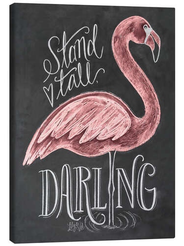 Tableau sur toile Stand Tall, Darling