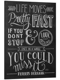 Magnettafel Life moves pretty fast (Ferris Bueller)