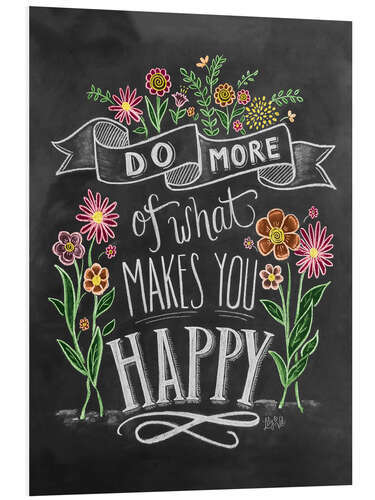 Tableau en PVC Do more of what makes you happy