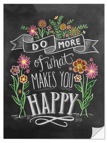 Selvklebende plakat Do More Of What Makes You Happy