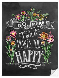 Adesivo murale Do More of What Makes You Happy