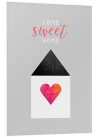 Foam board print Home Sweet Home