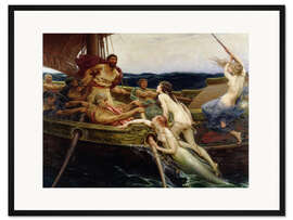 Gerahmter Kunstdruck Odysseus und die Sirenen