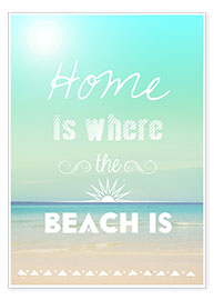 Wall print  Home is where the beach is - GreenNest
