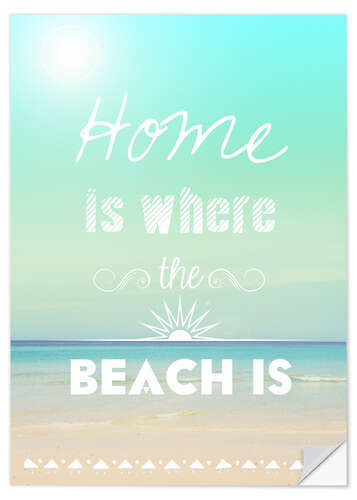 Wandsticker Home is where the beach is