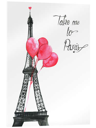 Acrylglasbild Take me to Paris