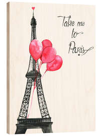 Holzbild Take me to Paris