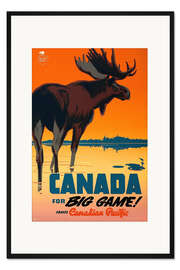 Gerahmter Kunstdruck Canada for big game travel