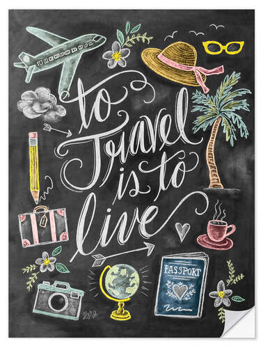 Selvklebende plakat To Travel Is To Live