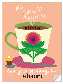 Selvklebende plakat May your coffee be strong