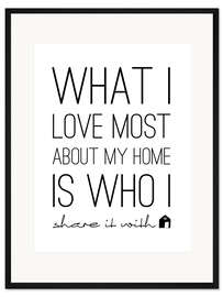 Gerahmter Kunstdruck What I love most