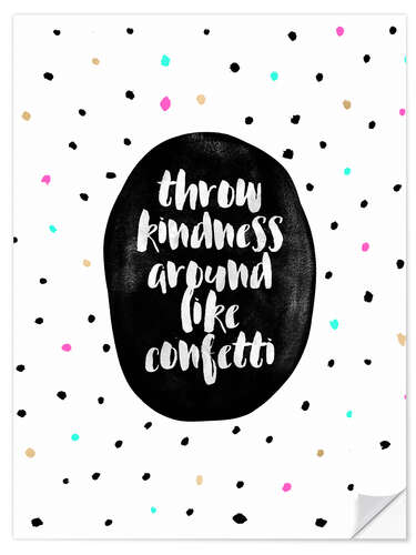 Naklejka na ścianę Throw Kindness Around Like Confetti