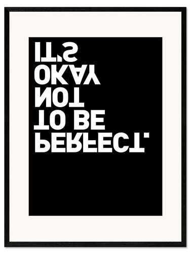 Plakat artystyczny premium w ramie It's okay not to be perfect.