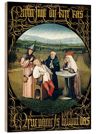 Holzbild Die Heilung der Torheit  - Hieronymus Bosch
