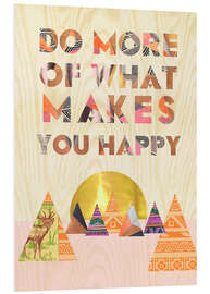 Cuadro de PVC Do More of What Makes You Happy II