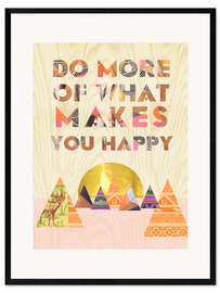 Plakat artystyczny premium w ramie Do More of What Makes You Happy II