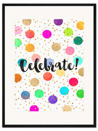 Gerahmter Kunstdruck Celebrate